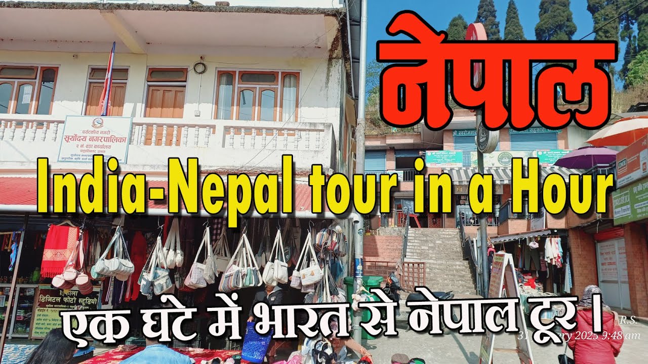 Nepal Tour in A hour | नेपाल का टूर एक घंटे मे |