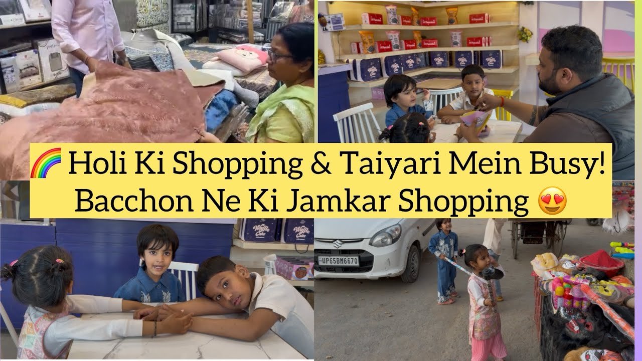 🌈 Holi Ki Shopping & Taiyari Mein Busy! Bacchon Ne Ki Jamkar Shopping 😍#viral #trending #youtube 