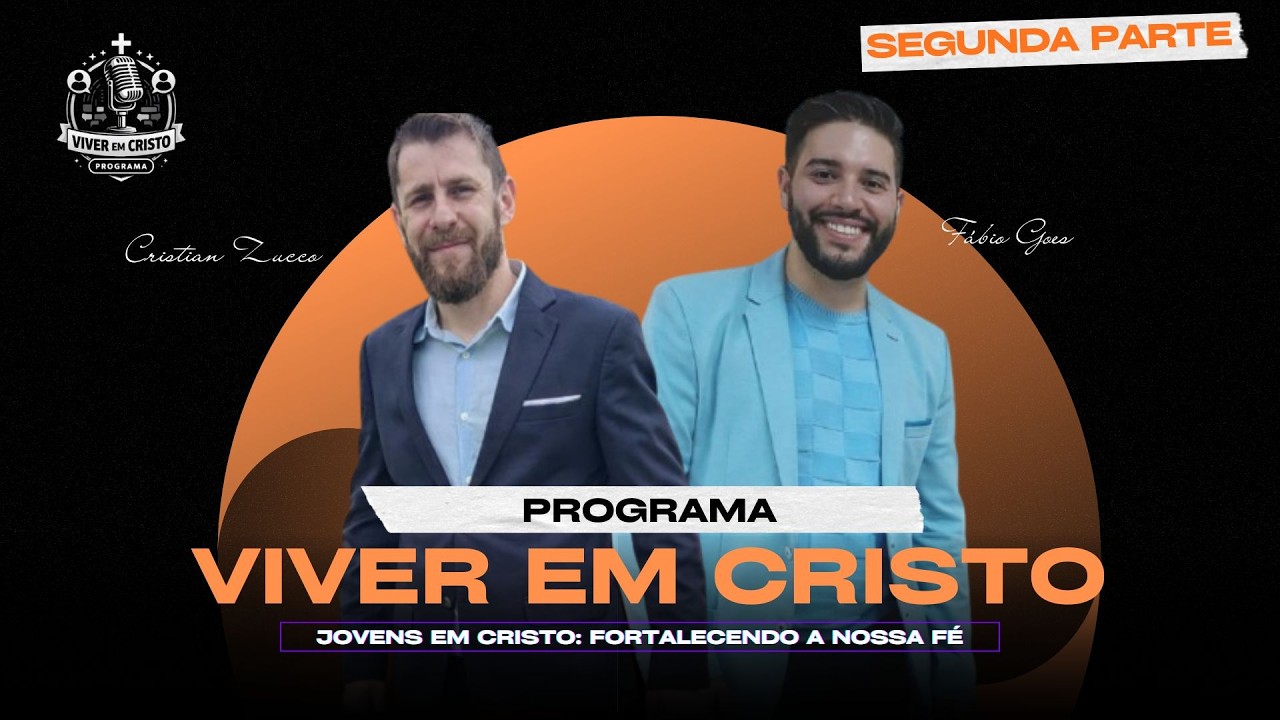 VIVER EM CRISTO | 18 | fev | 2026 | Segunda parte
