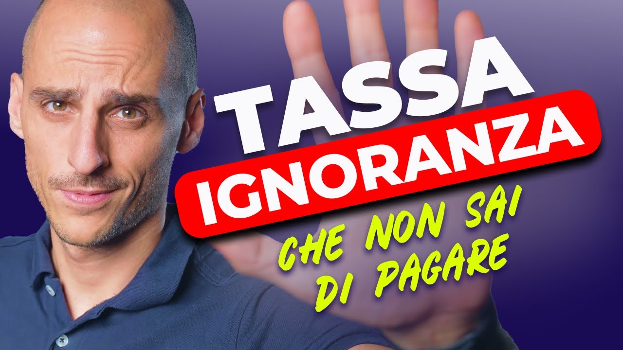 LA TASSA SULL'IGNORANZA FINANZIARIA CHE NON SAI DI PAGARE