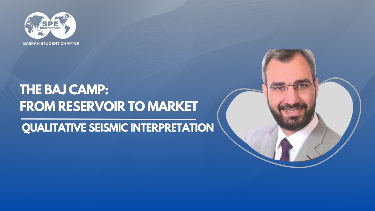 THE BAJ CAMP| Day Two: Introduction to Qualitative Seismic Interpretation  Part 1 | Eng. Sameh Sakr