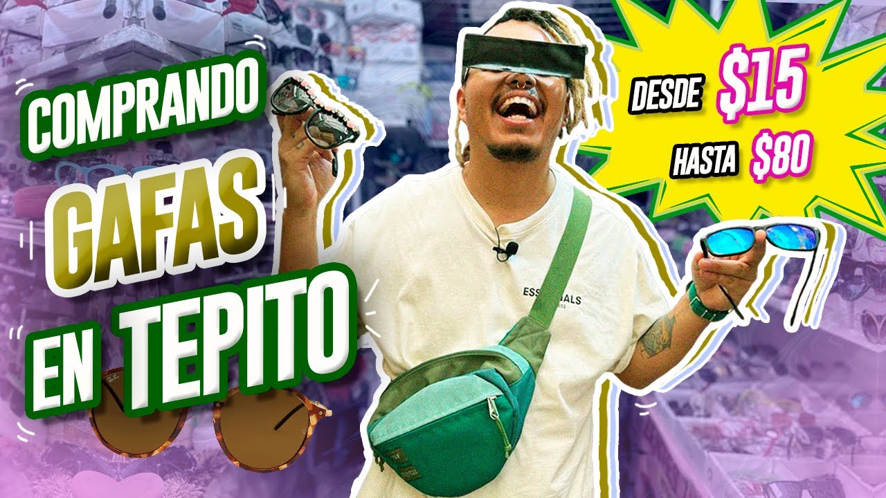 COMPRANDO LAS GAFAS MÁS CHIDAS DE TEPITO - Lalo Elizarrarás