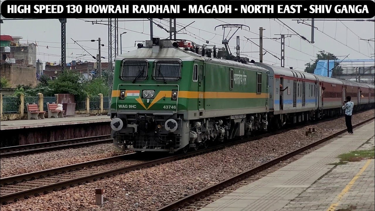 Indian Trains Att Full Speed Superfast Express Howrah Rajdhani-Shiv Ganga-Magadh-Kamakhya & More