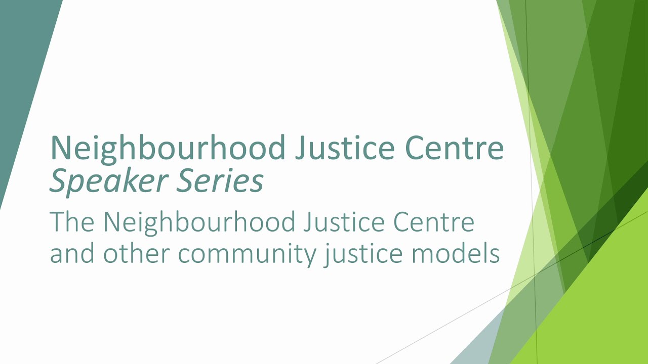 Q&A Speaker Series 5: The Neighbourhood Justice Centre and Other Community Justice Models