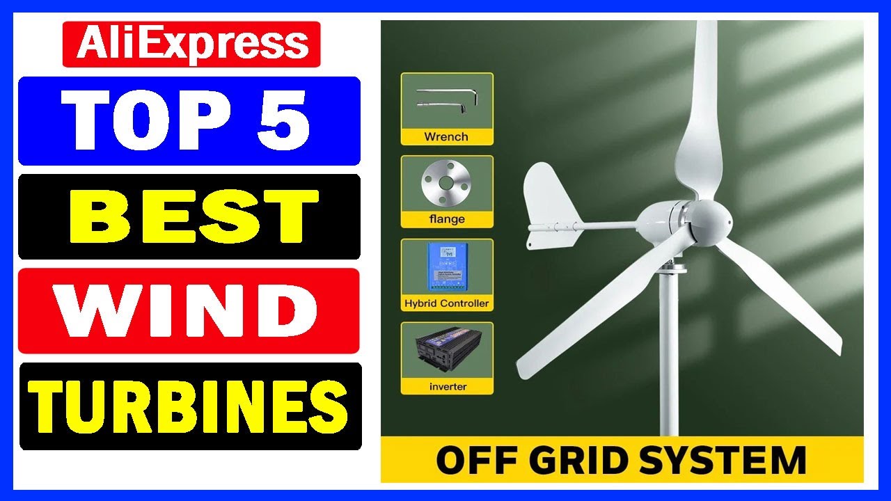 Top 5 Best Wind Turbines Of 2026 | Best Wind Turbine Generators On Aliexpress