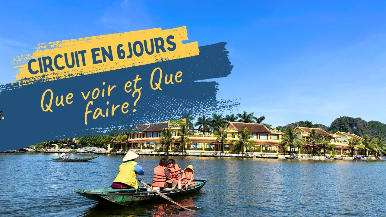 Que faire et que voir avec 6 jours dans le Nord du Vietnam? | Circuit du Vietnam Nord en 6 jours