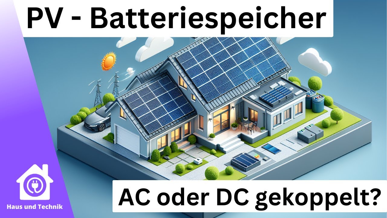 Photovoltaik Stromspeicher AC oder DC Kopplung? Wichtiges Grundlagenwissen!