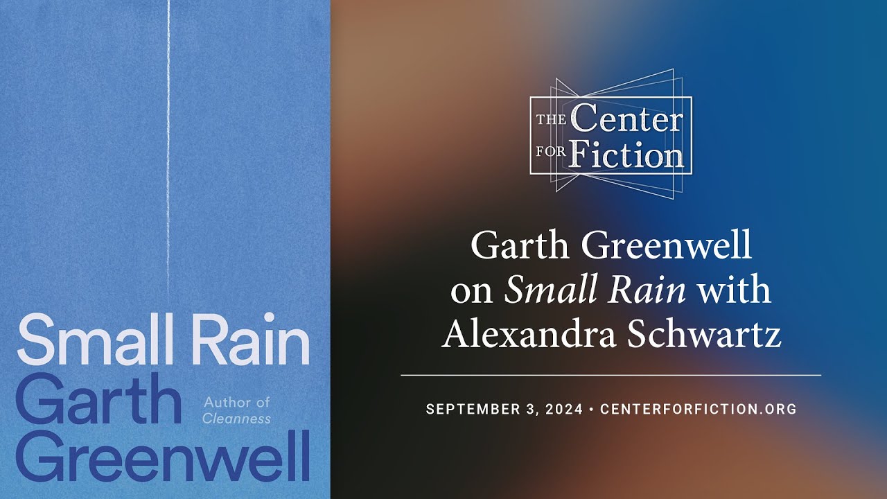 The Center for Fiction presents Garth Greenwell on Small Rain with Alexandra Schwartz