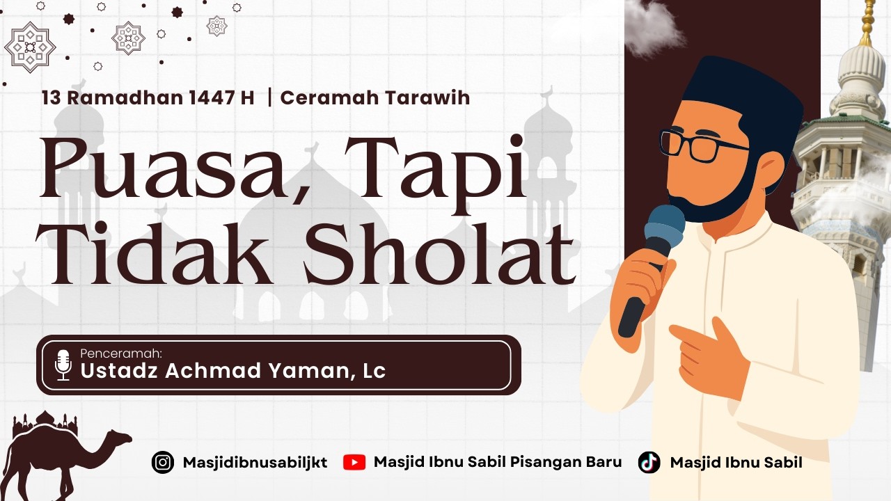 PUASA, TAPI TIDAK SHOLAT - USTADZ ACHMAD YAMAN, Lc