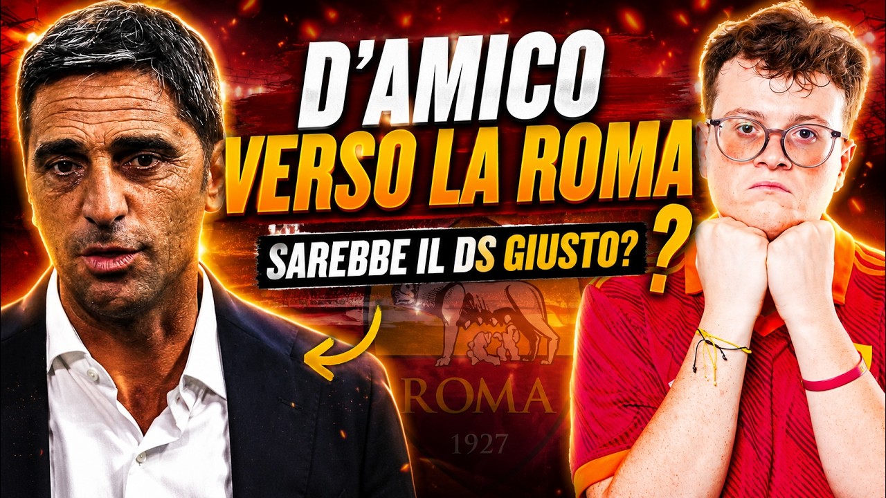 D'AMICO verso la ROMA: sarebbe il DS giusto?