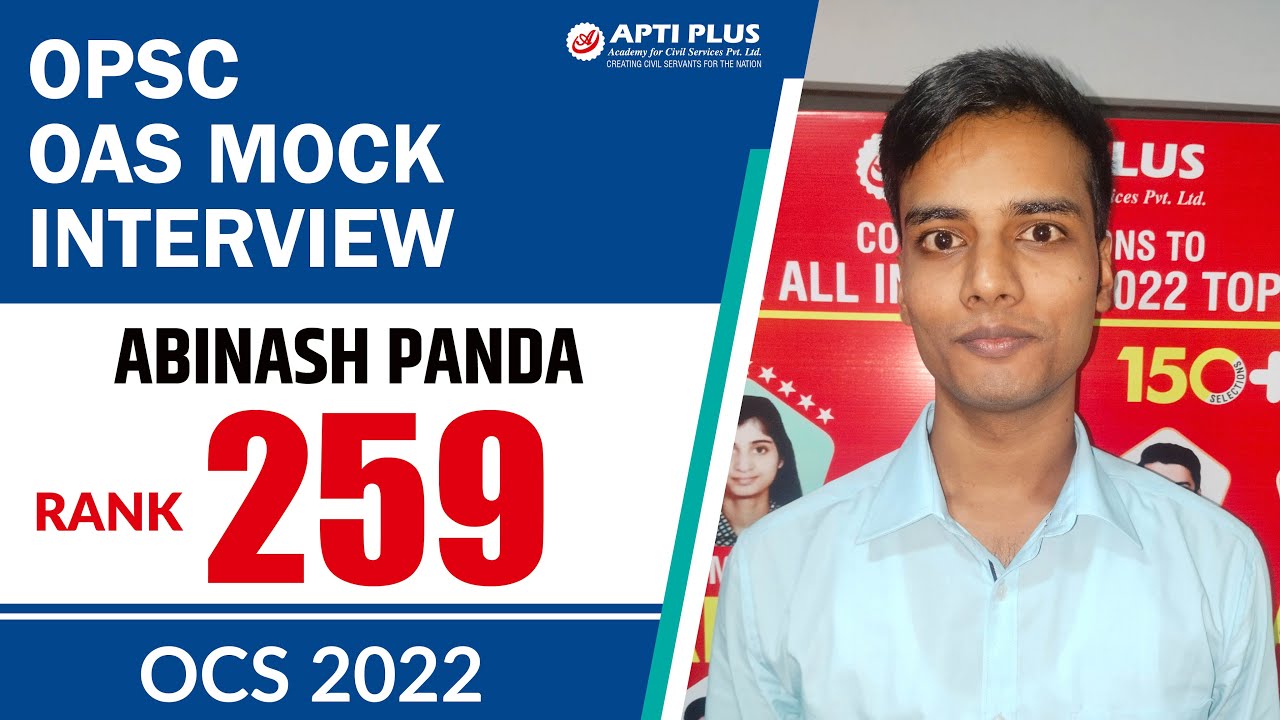 ABINASH PANDA || RANK 259 ||  OAS 2022  || Mock Interview || APTI PLUS