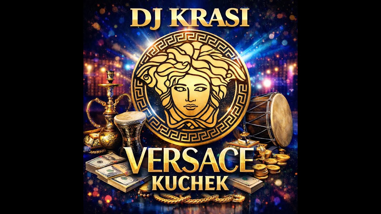 DJ KRASI   Versace Kuchek