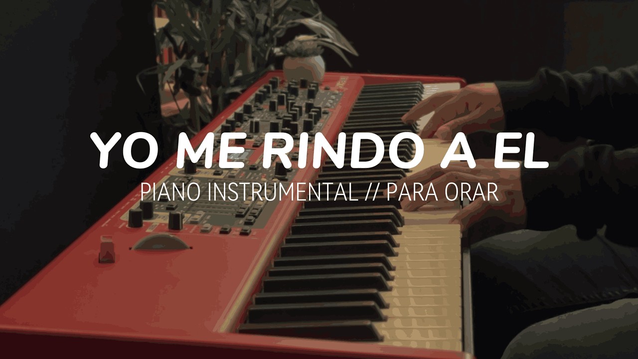 MUSICA INSTRUMENTAL PARA ORAR 🙏🏻YO ME RINDO A EL // SIN ANUNCIOS