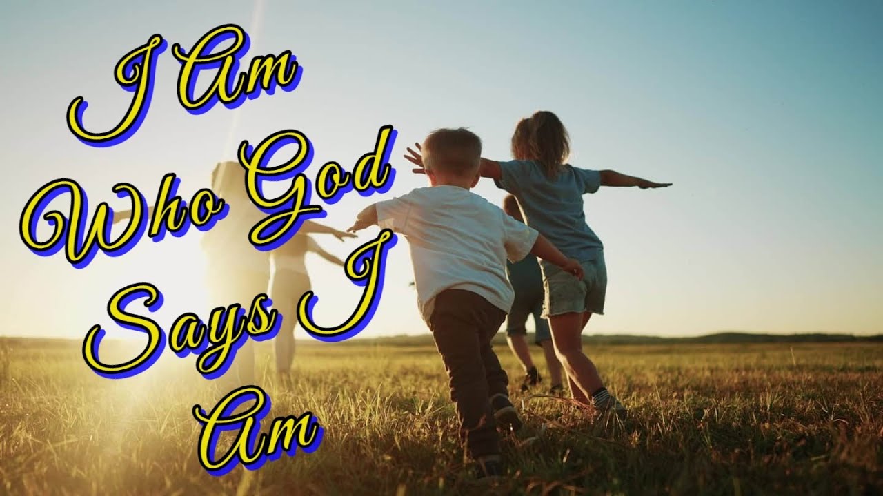 I Am Who God Says I Am | Sister Maria