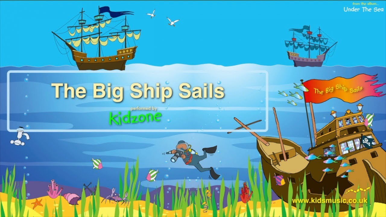Kidzone - The Big Ship Sails