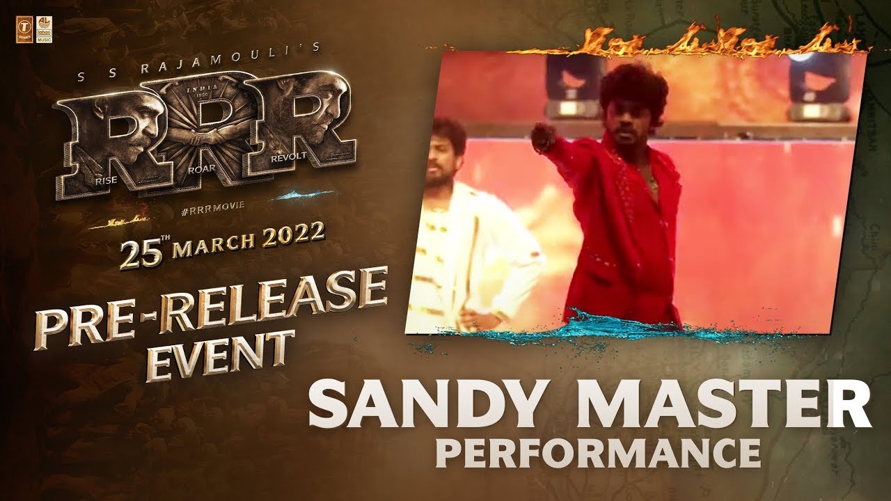 Sandy Master Superb Dance Performance @ RRR Pre Release Event