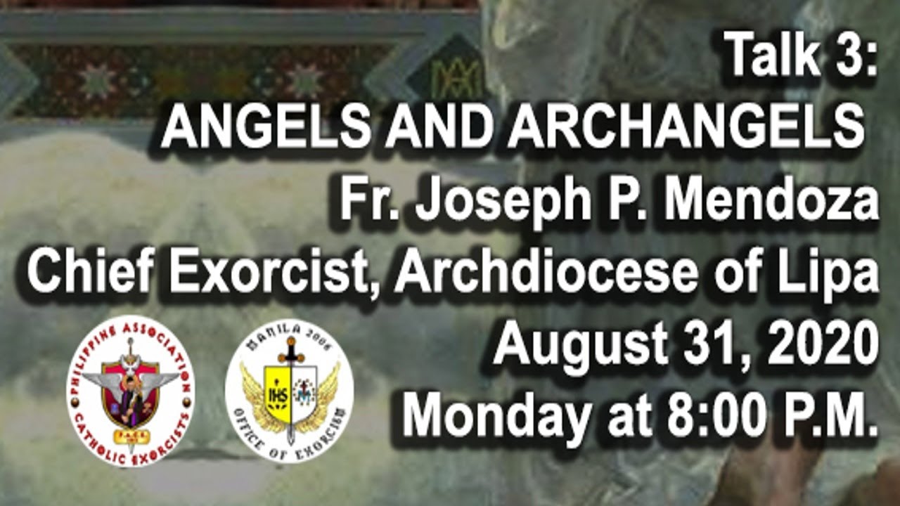 Talk 3: ANGELS AND ARCHANGELS by Fr. Joseph P. Mendoza (Archdiocese of Lipa)