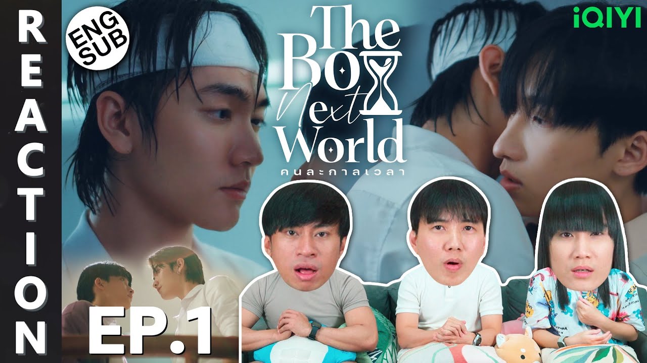 (ENG SUB) [REACTION] The Boy Next World Series คนละกาลเวลา | EP.1 | IPOND TV