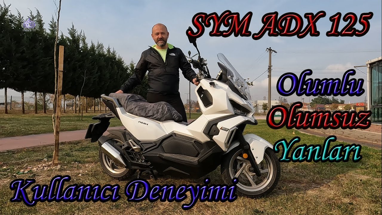 Tek amortisörlü maceracı scooter. SYM ADX 125 kullanıcı deneyimi. olumlu ve olumsuz yanları sym adx