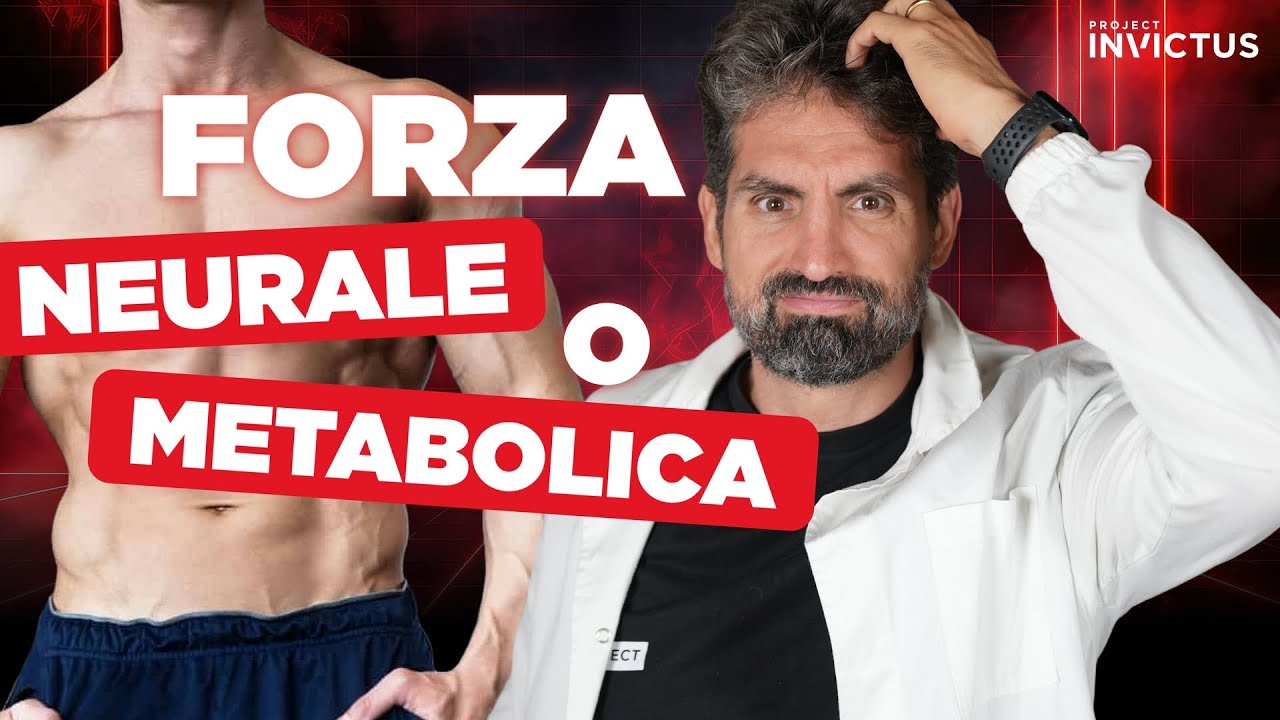 Forza NEURALE vs METABOLICA: quale per diventare più FORTI e GROSSI?
