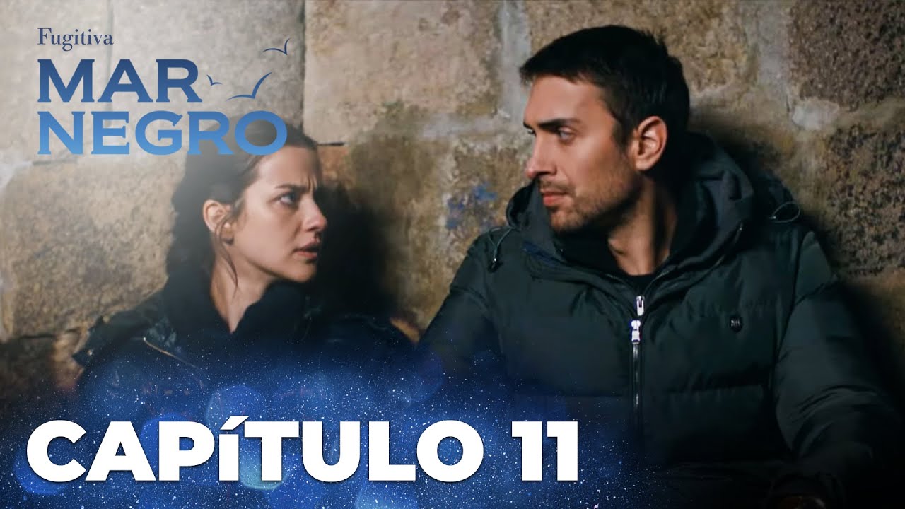 Mar Negro | Fugitiva - Capítulo Exclusivo 11