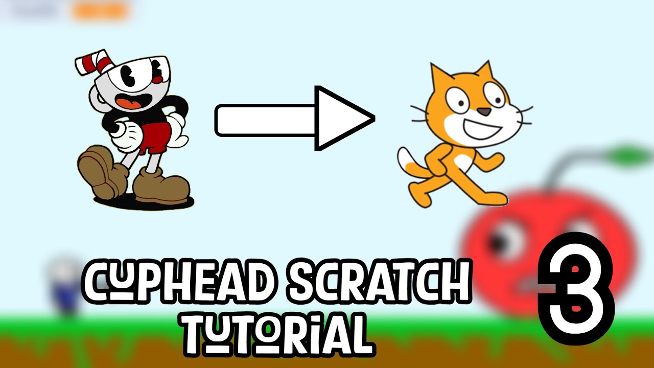 New Cuphead scratch Tutorial part 3