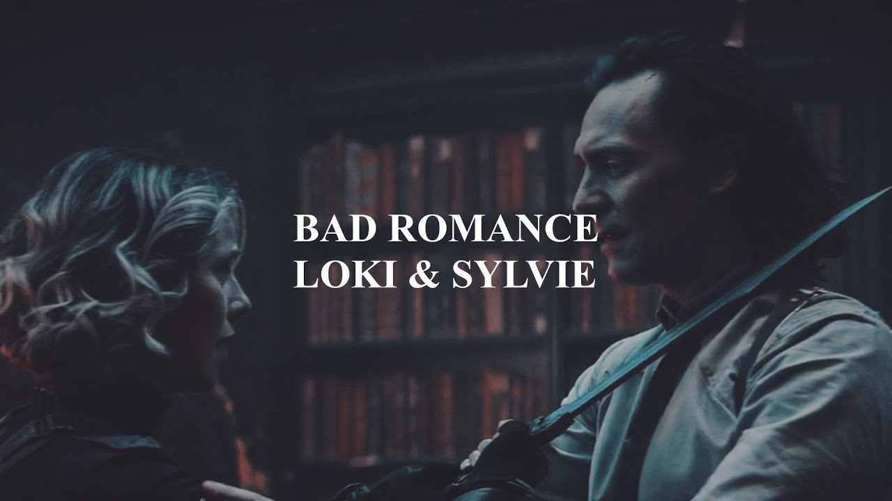 Bad Romance | Loki & Sylvie