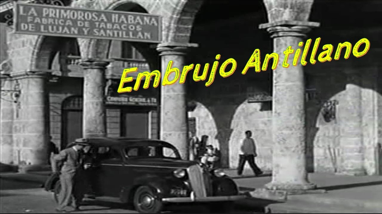 Embrujo Antillano, # 021 Año 1945. Películas. María Antonieta Pons y Blanquita Amaro.