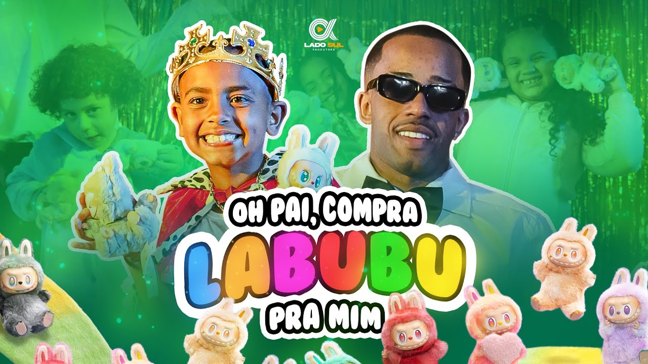 OH PAI, COMPRA LABUBU PRA MIM 🧸 | MC BRINGEL & LUK&Atilde;O MEC (VIDEOCLIPE OFICIAL)