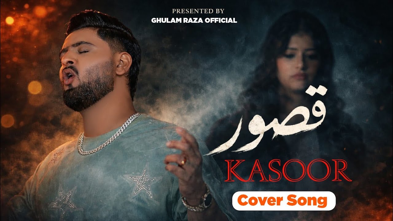 Kasoor || Singer Ghulam Raza ||  New Punjabi Song 2026 !