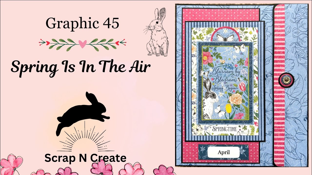 Graphic 45- Spring Is In The Air- Covers and End Bits