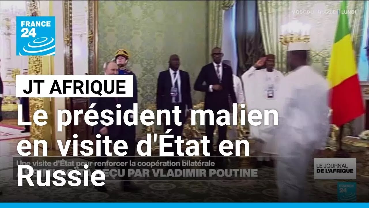 Le président malien Assimi Goïta en visite d'État en Russie • FRANCE 24