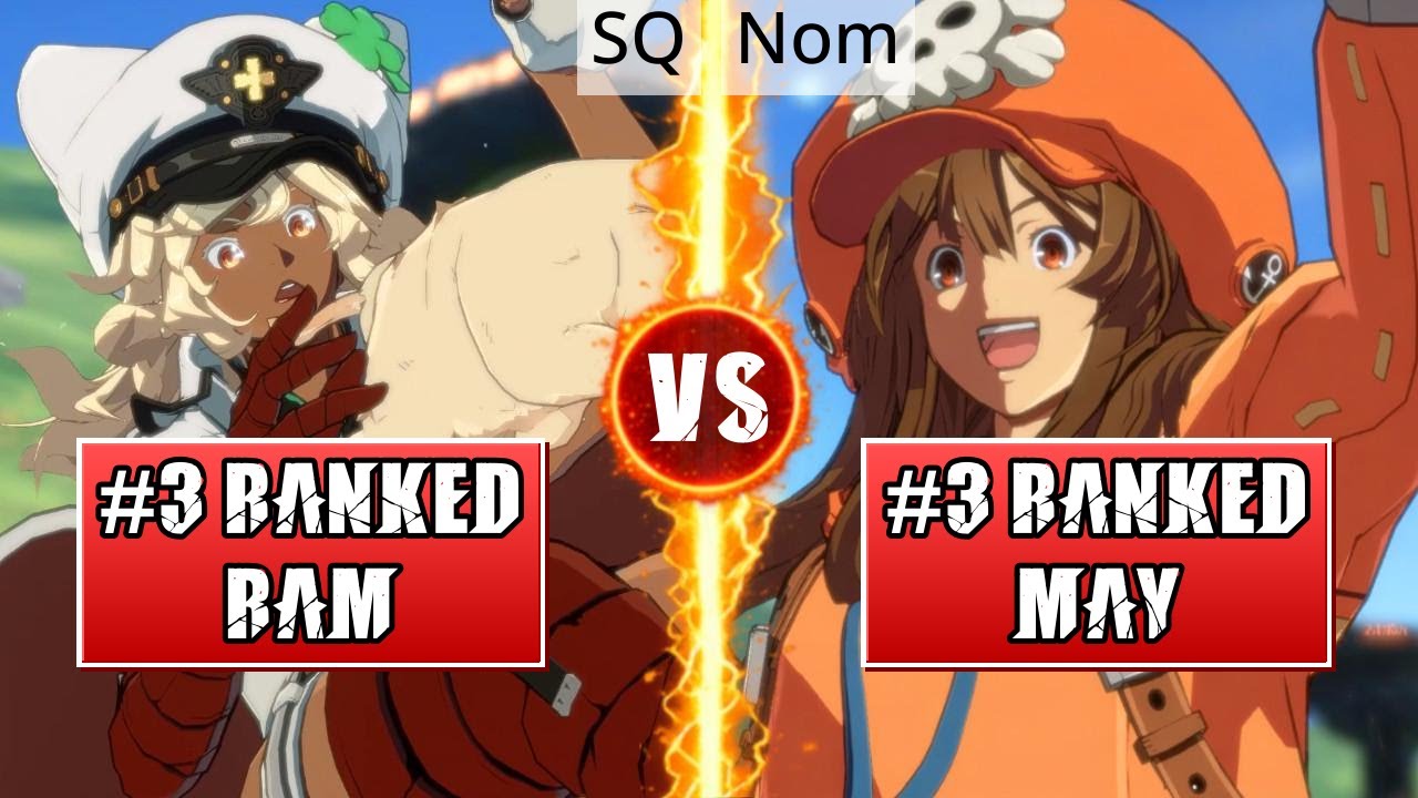 GGST High Level Gameplay | #3 RANKED RAMLETHAL (SQ) vs #3 RANKED MAY (Nom)