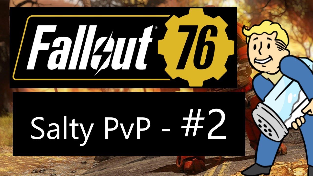 Fallout 76 - Salty PvP #2