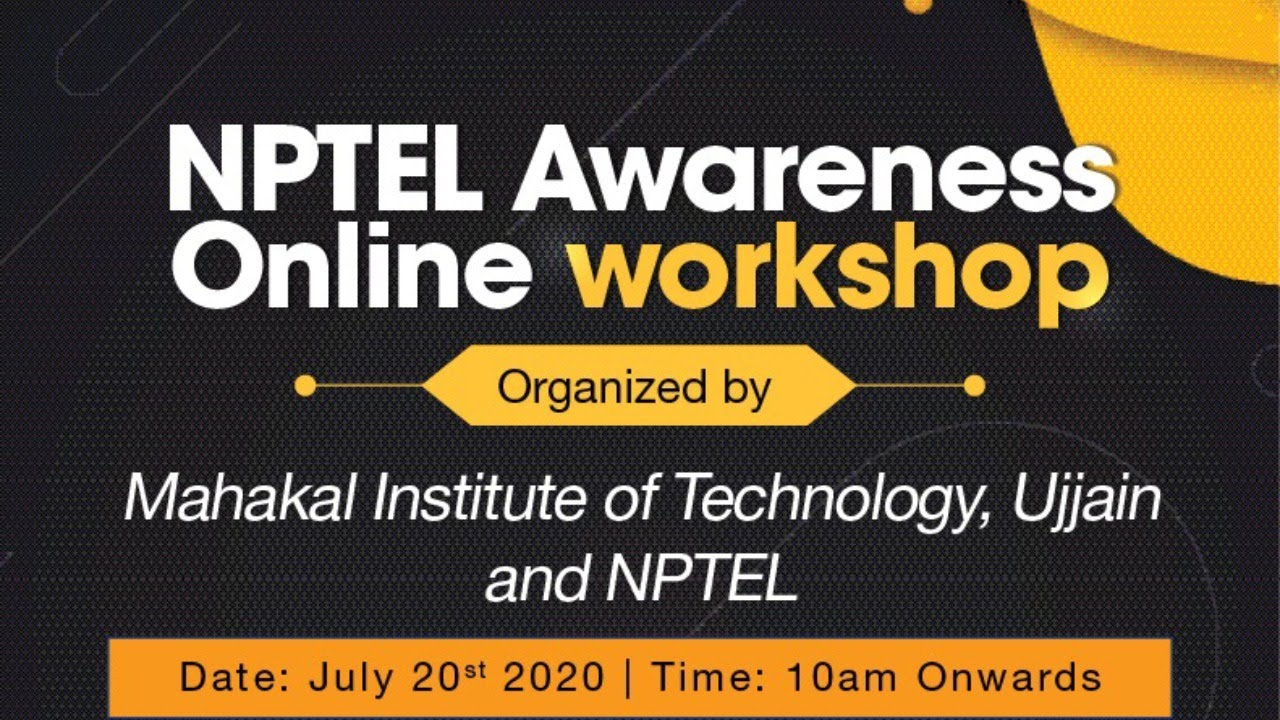 NPTEL Awareness E - Workshop 2020