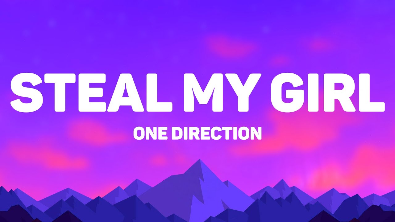 One Direction - Steal My Girl (Lyrics)