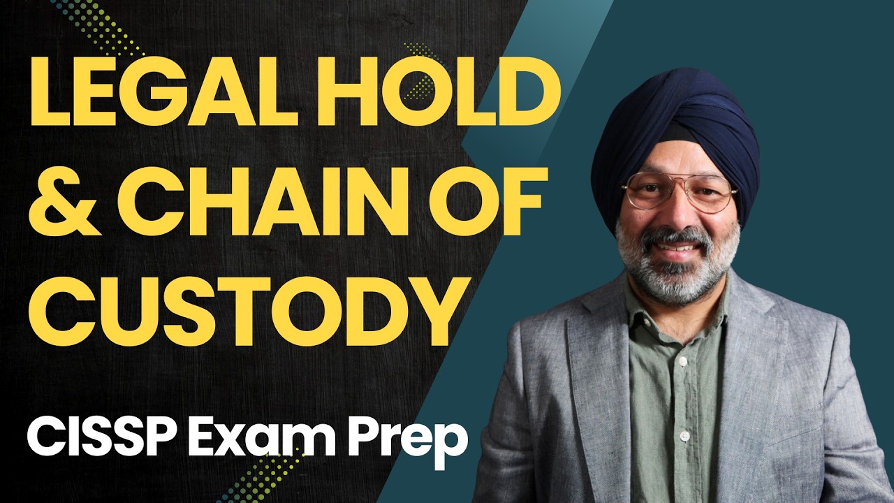 CISSP Security Operations: Legal Hold & Chain of Custody Explained for Cybersecurity Professionals