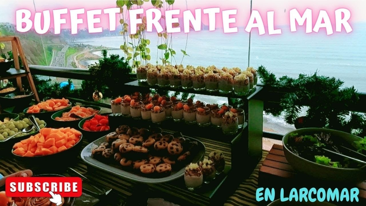 ✨BUFFET CON VISTA AL MAR A SOLO 59.90//😋COME TODO LO QUE PUEDAS//LARCOMAR