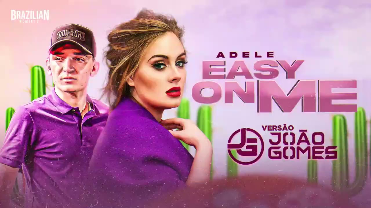 Adele - Easy On Me - VERS&Atilde;O JO&Atilde;O GOMES #jo&atilde;ogomes #adele #remix