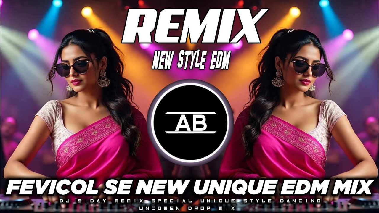 Fevicol Se New Edm Drop Mix 💥 Unique Style Dancing Mix 💫 Extended Edm Remix 💥 Dj Siday Remix