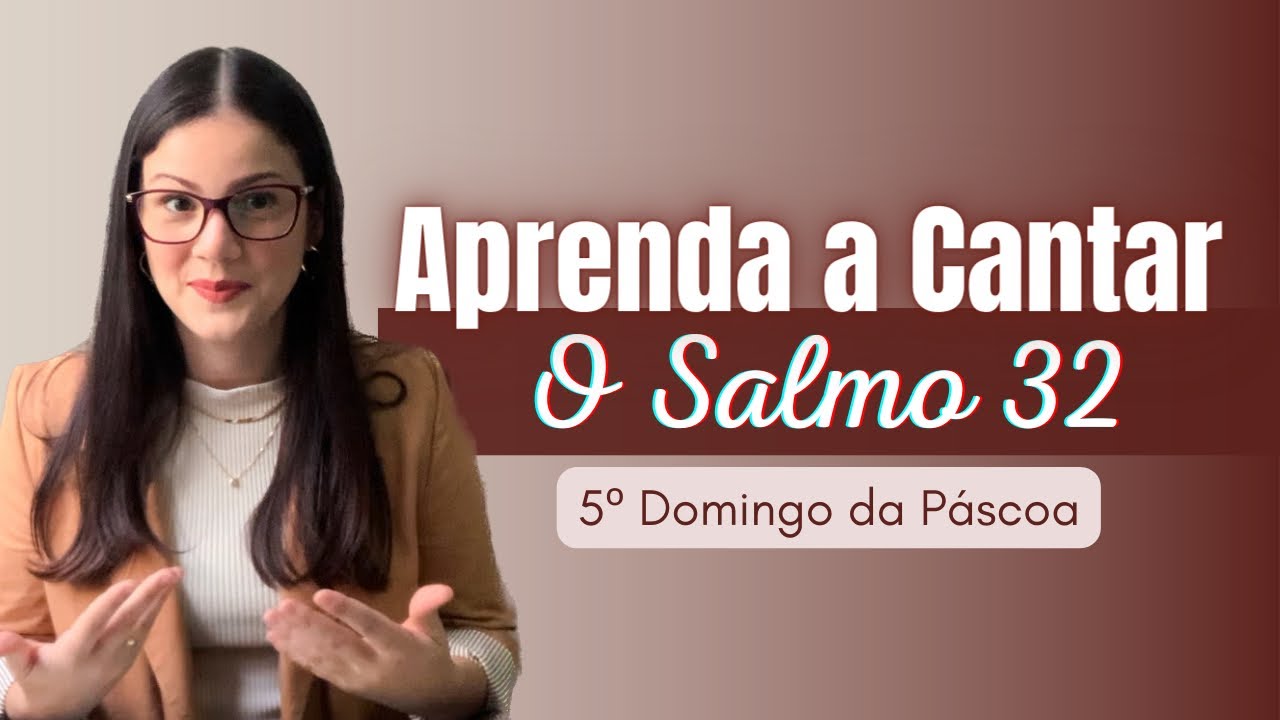 COMO CANTAR Salmo 32 |”Sobre nós venha Senhor a vossa graça da mesma forma que em vós nós esperamos”