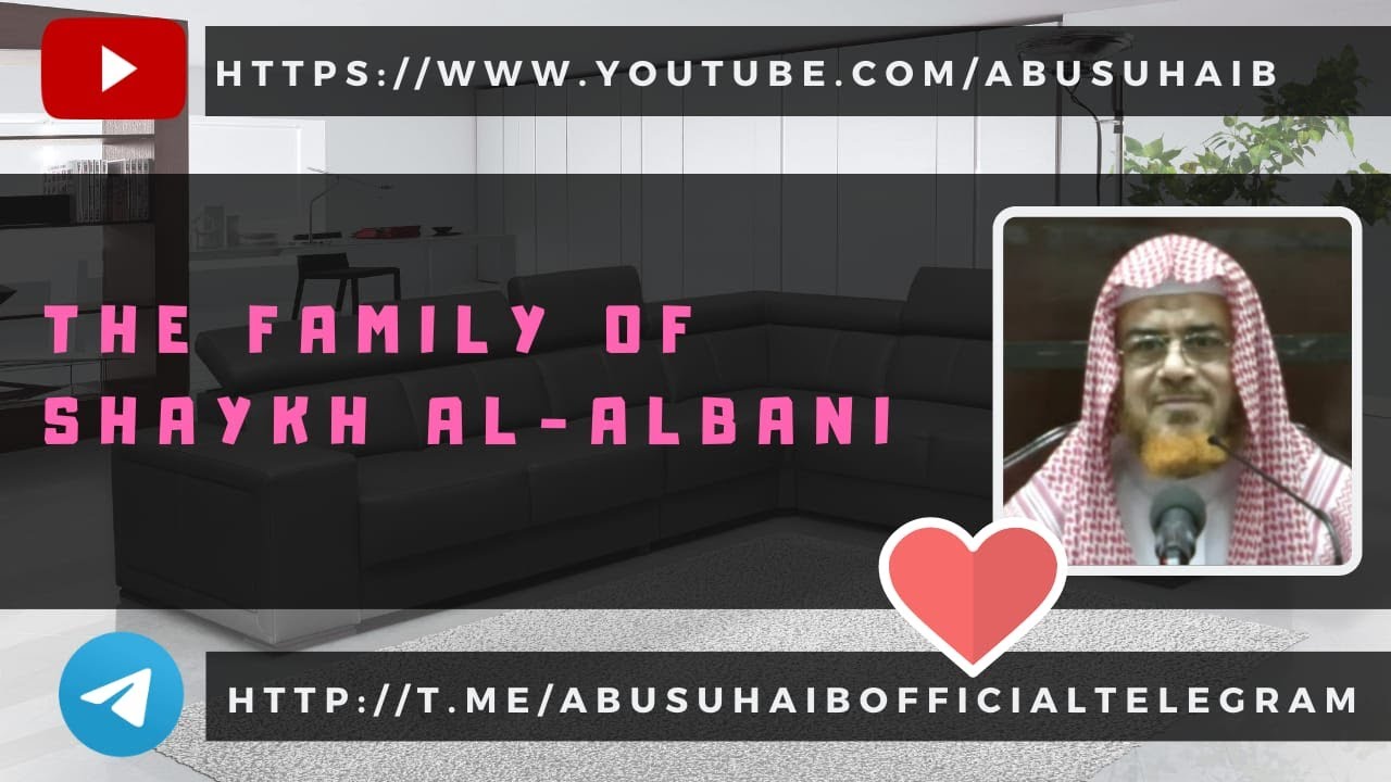 The Family of Shaykh Al-Albani