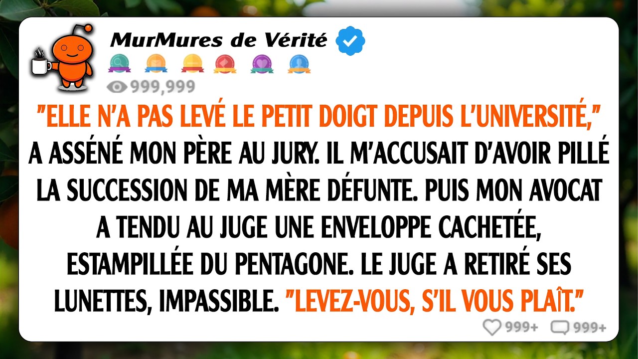 Quand mon père a dit au jury que je volais l'héritage de ma mère décédée, il ignorait qui était le..