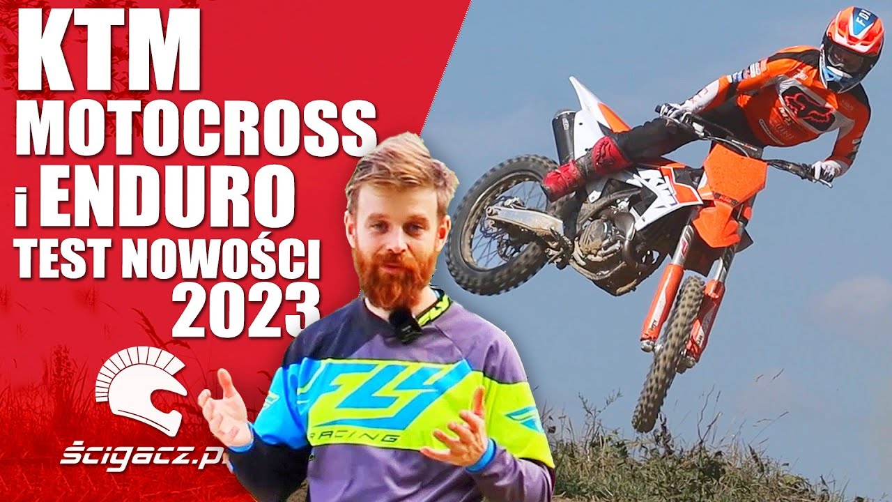 Motocykle KTM motocross i enduro 2023. Nowe modele, co się zmieniło, r&oacute;żnice do Husqvarny i GASGAS