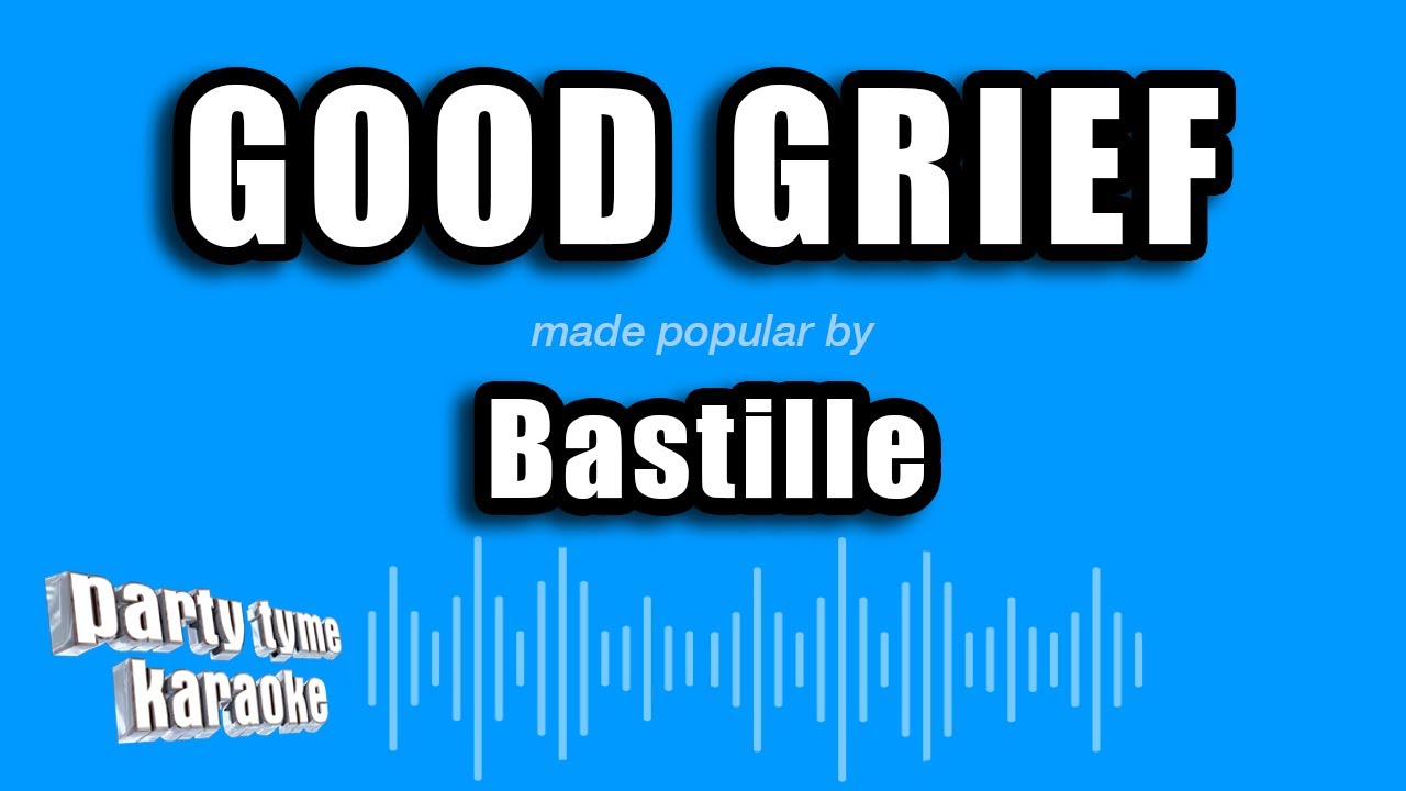Bastille - Good Grief (Karaoke Version)