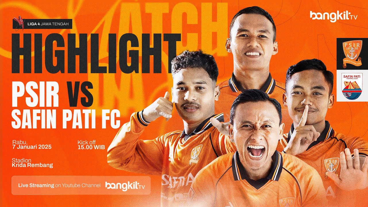 PSIR REMBANG  V SAFIN PATI FC - HIGHLIGHT | Liga 4 Jawa Tengah