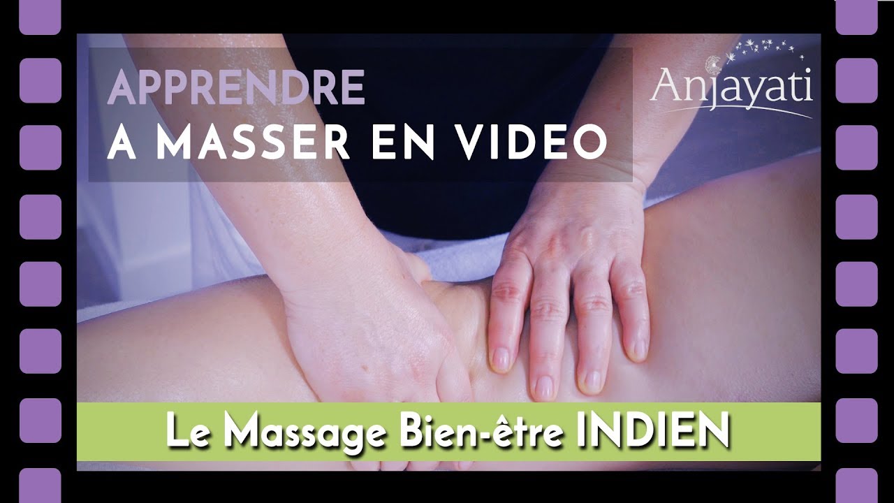 Tuto massage : APPRENDRE A MASSER - MASSAGE INDIEN - E-LEARNING