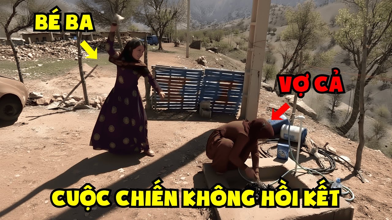 Phần 2: Cuộc Sống Du Mục: Cuộc Chiến Không Hồi Kết Giữa Vợ Cả Và Bé Ba