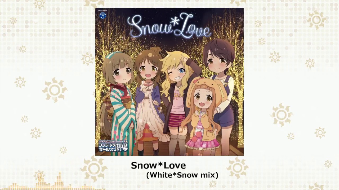 【アイマスRemix】Snow＊Love (White＊Snow mix)