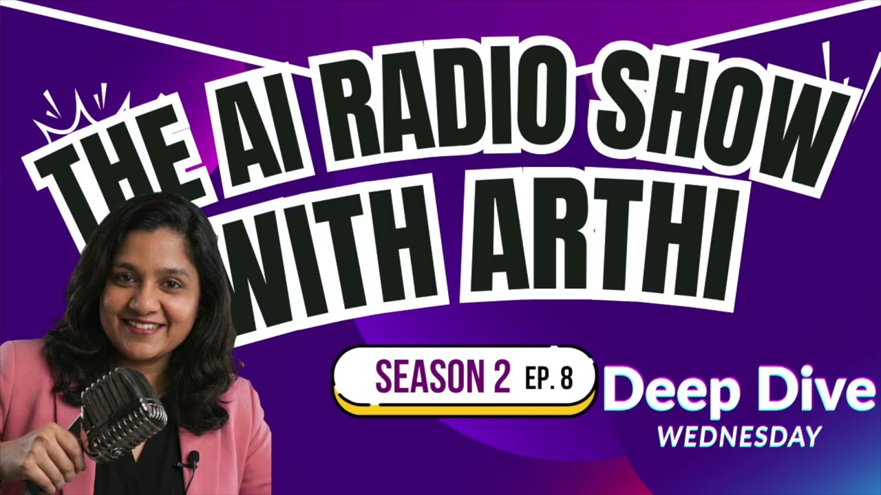 The AI Radio Show with Arthi | S02 Ep.8